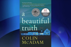 Colin McAdam ganhou o prémio Rogers Writers’ Trust Fiction Award com ‘A Beautiful Truth'. WRITERS' TRUST