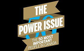 A Maclean's Power Issue (anual) foi apresentada em 21 de novembro de 2013. (MACLEANS)